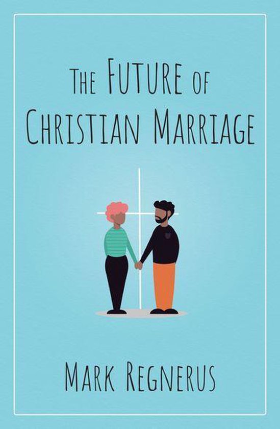 The Future of Christian Marriage - cover