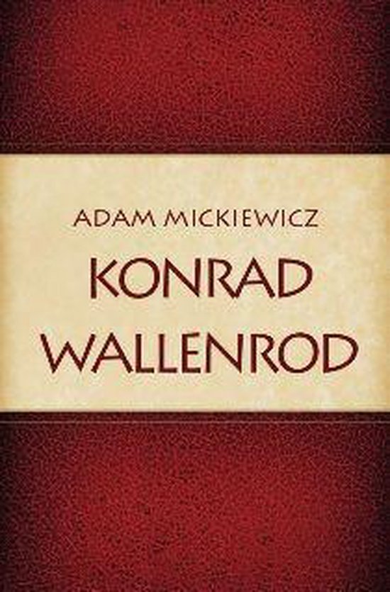 Konrad Wallenrod O Czym Jest Conrad Wallenrod (ebook), Adam Mickiewicz | 1230004081548 | Boeken