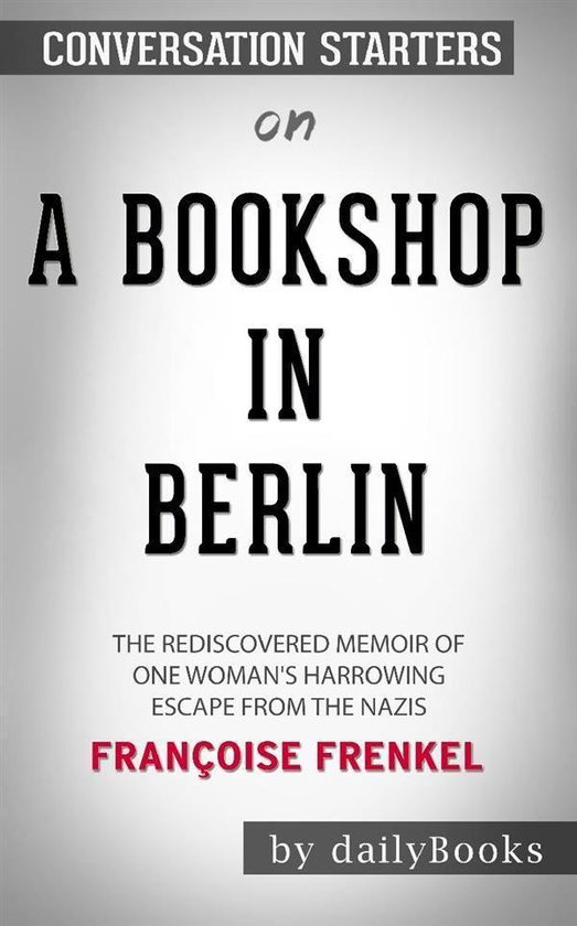 A Bookshop in Berlin: The Rediscovered Memoir of One Woman's ... - cover