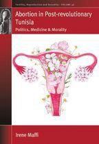 Fertility, Reproduction and Sexuality: Social and Cultural Perspectives 46 - Abortion in Post-revolutionary Tunisia