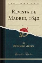 Revista de Madrid, 1840, Vol. 4 (Classic Reprint)