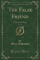 The False Friend, Vol. 1 of 4