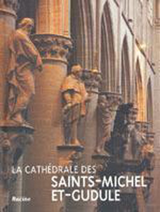 La cathédrale des Saints-Michel-et-Gudule