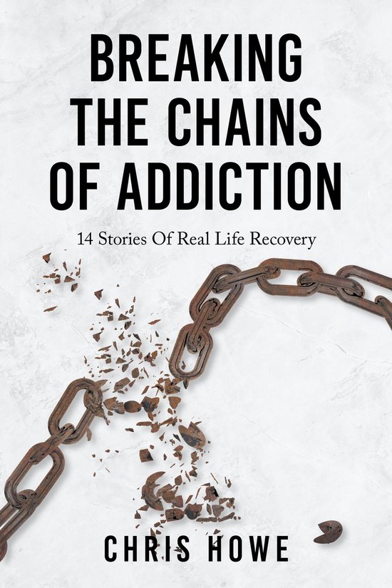 Breaking The Chains Of Addiction - cover
