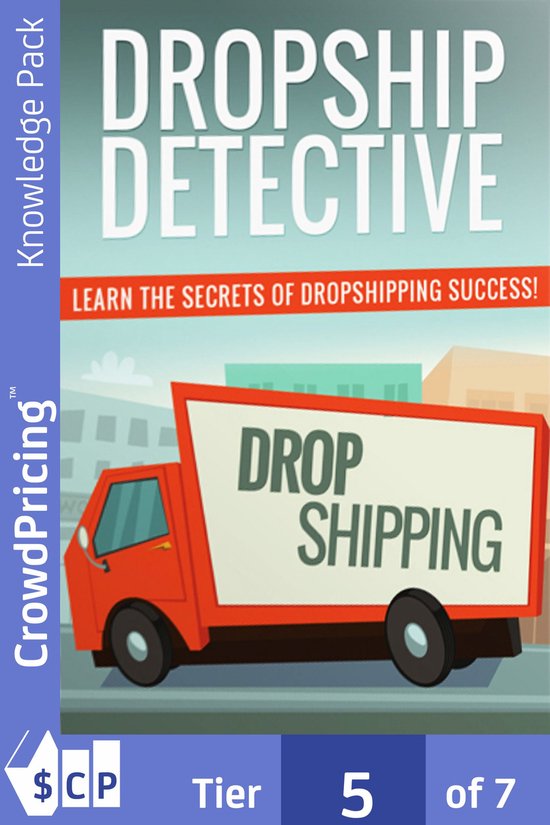 Dropship Detective: Learn the secret of drop shipping succes ... - cover