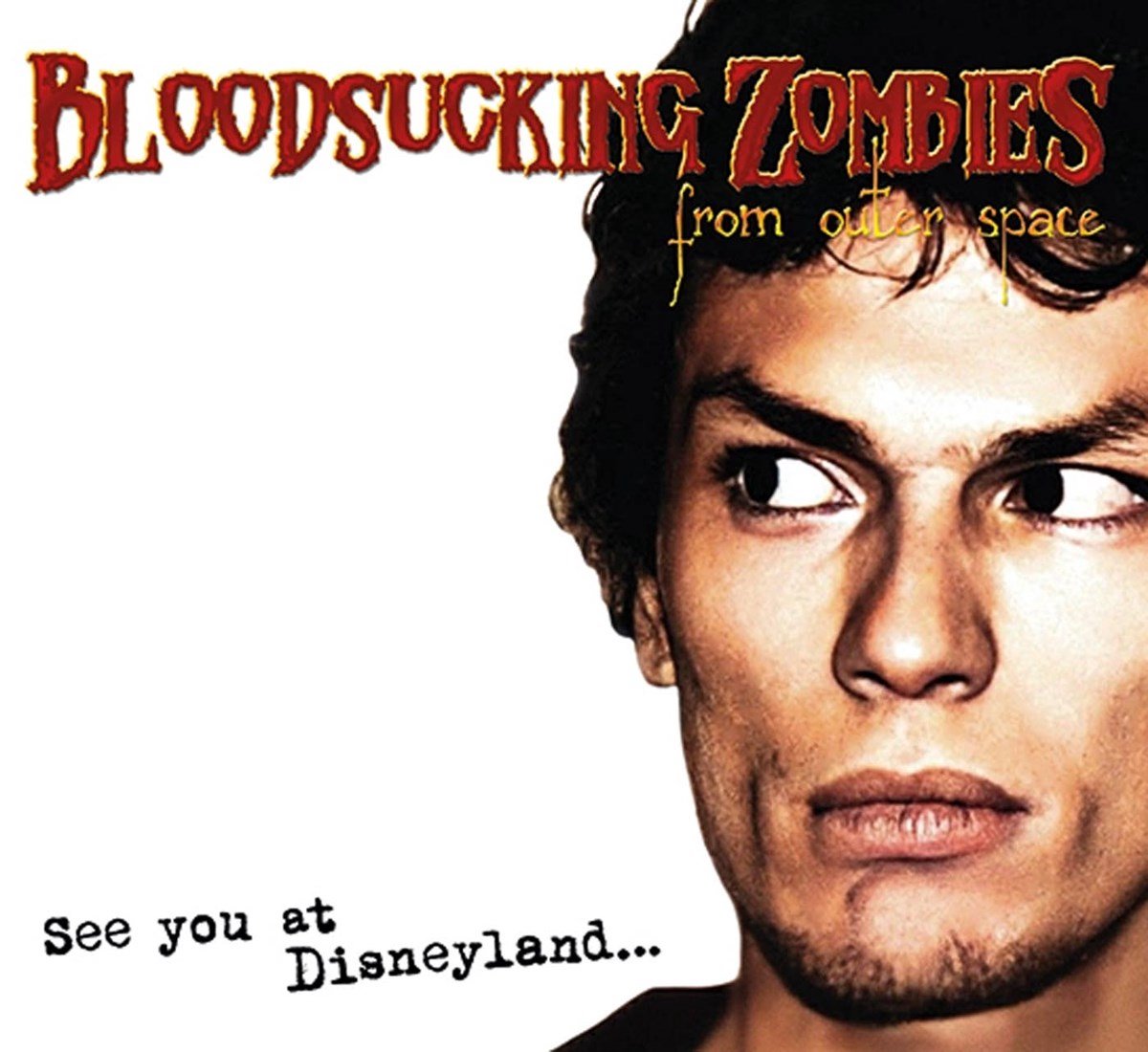 Bloodsucking Zombies From Outer Space - See You At Disneyland (2 CD)
