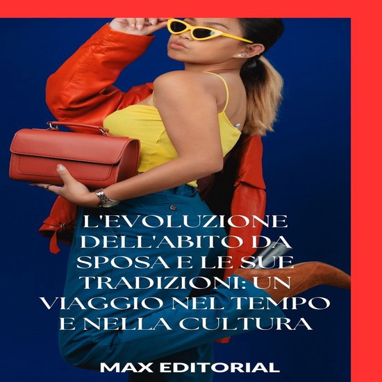 SERIE: MODA - L'evoluzione dell'abito da sposa e le sue trad ... - cover