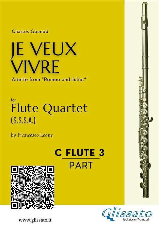 Je Veux Vivre - Flute Quartet 3 - C soprano Flute 3: "Je Veux Vivre" for Flute Quartet