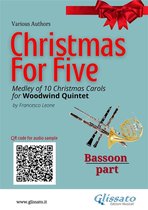 Christmas for Five - medley for Woodwind Quintet 5 - Bassoon part of "Christmas for five" for Woodwind Quintet