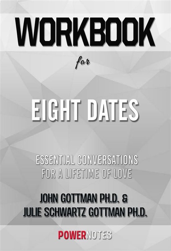 Workbook on Eight Dates: Essential Conversations For A Lifet ... - cover