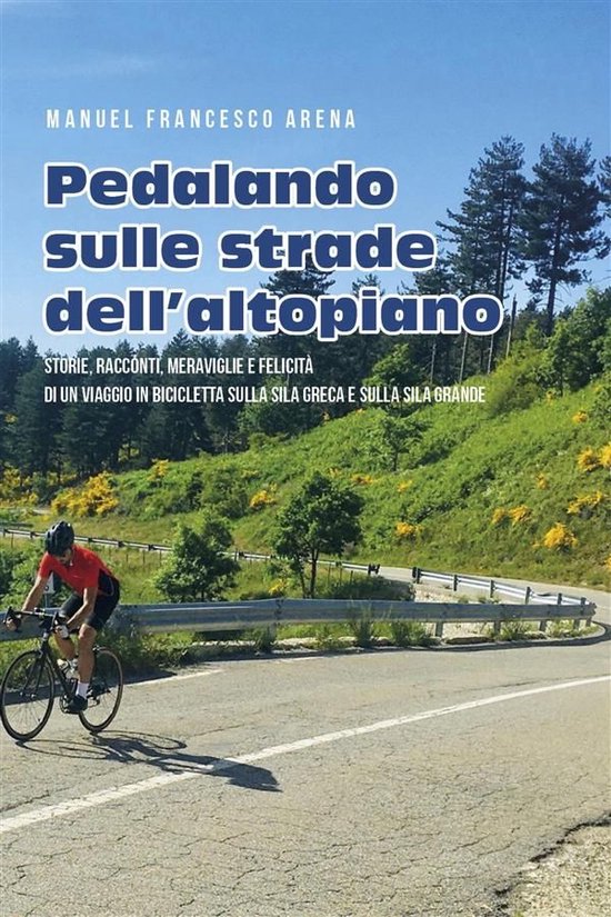 Pedalando sulle strade dell'Altopiano - Storie, racconti e m ... - cover