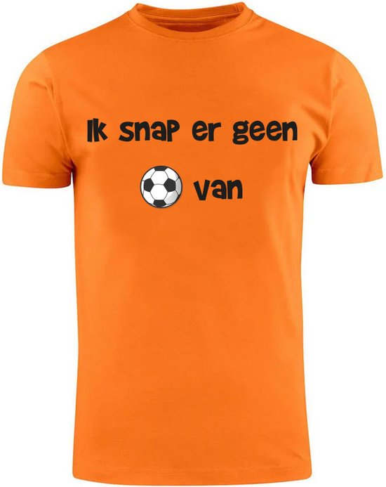 Snap Er Geen Bal van T-shirt - voetbal - ek - wk - Nederland