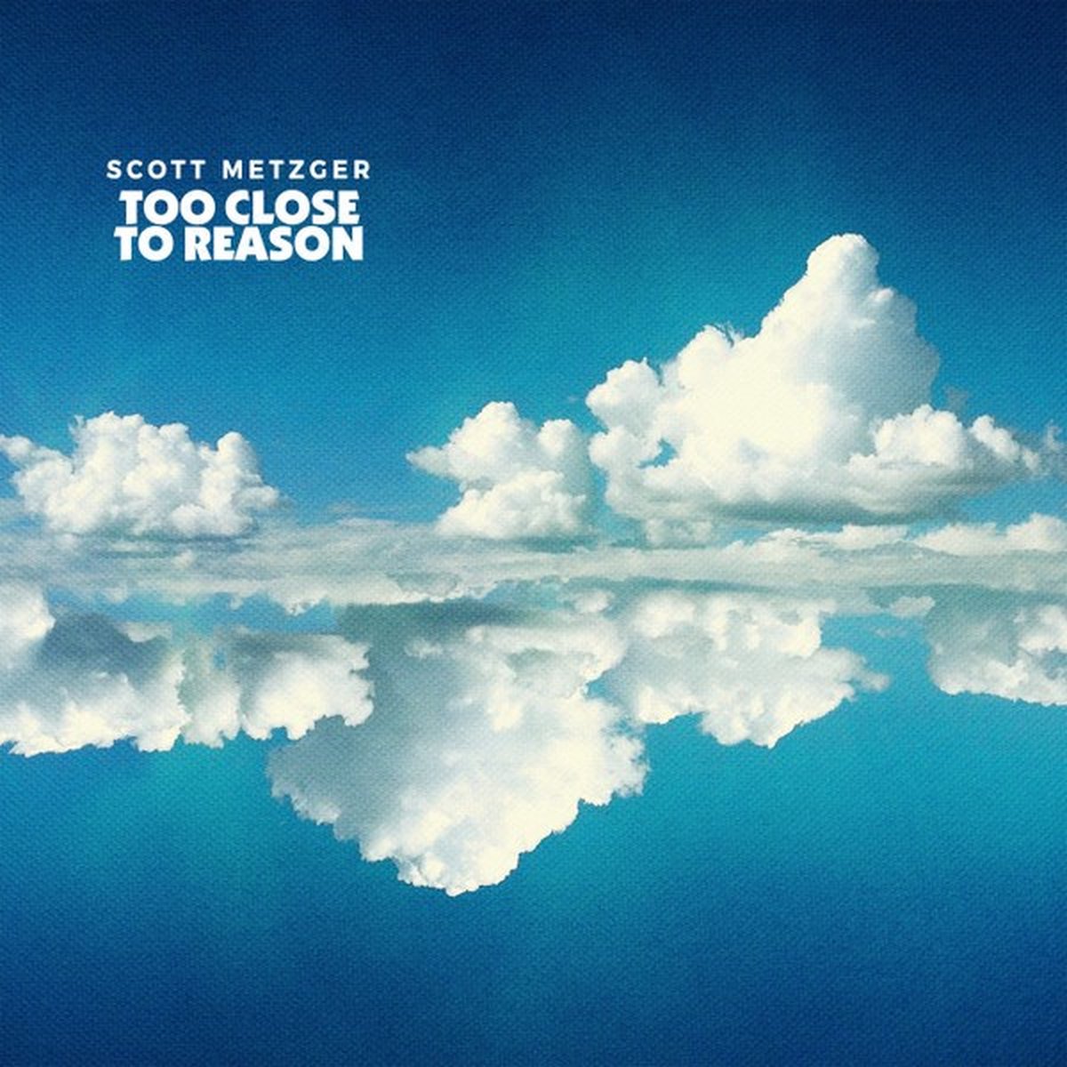 Scott Metzger - Too Close To Reason (LP)