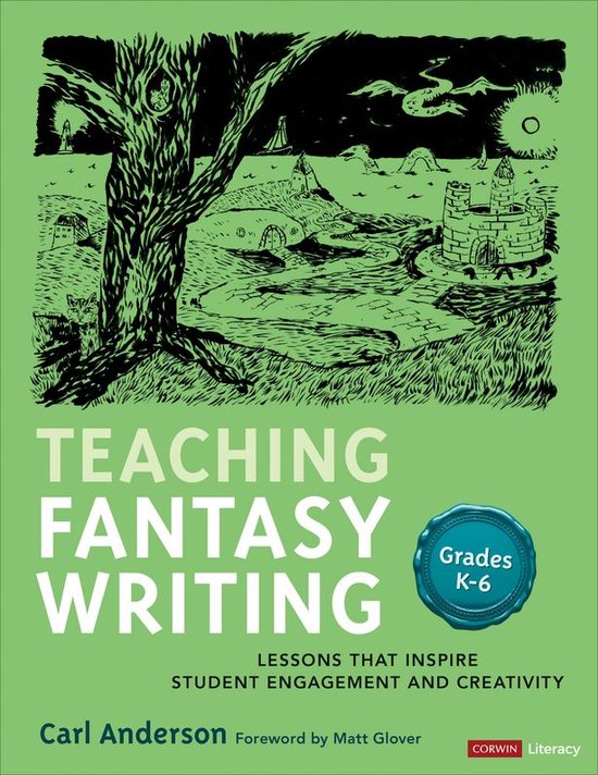 Corwin Literacy 6 - Teaching Fantasy Writing - cover