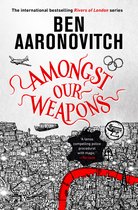 Boekomslag 'Amongst Our Weapons' van Ben Aaronovitch, deel van de 'Rivers of London' serie. Zwart-witte tekening van Londen met rode tekst en Olympische ringen.