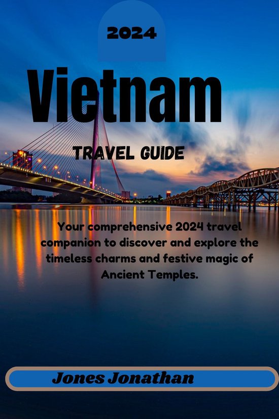 Vietnam Travel Guide 2024