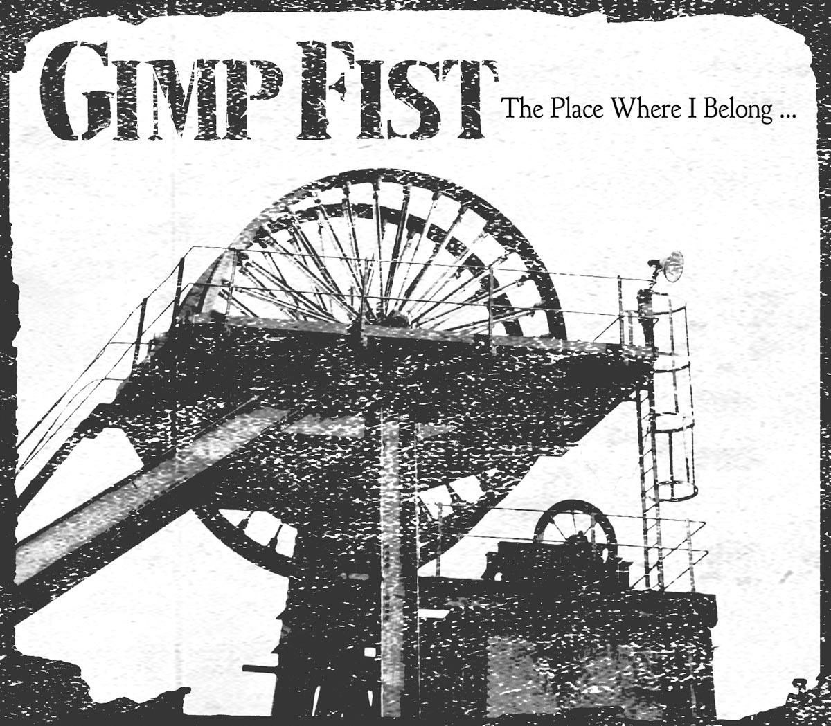 Gimp Fist - The Place Where I Belong (CD)