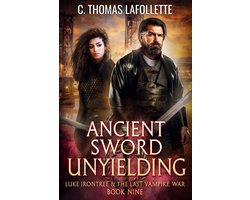 Luke Irontree & The Last Vampire War 9 - Ancient Sword Unyielding