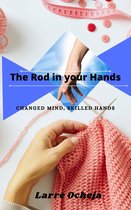 The Rod in Your Hands