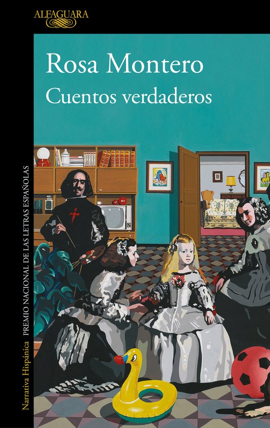 Boekomslag van Rosa Montero's 'Cuentos verdaderos' met een schilderij van mensen in historische kledij, een gele badeend en een rode bal.