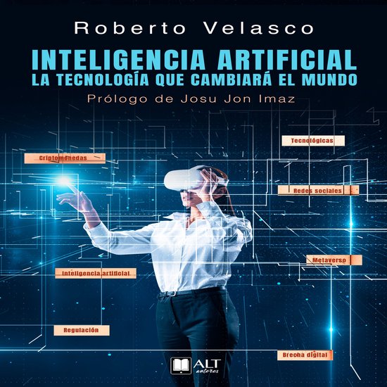 Inteligencia Artificial. La tecnología que cambiará el mun ... - cover