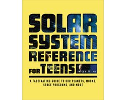 The Solar System Reference for Teens