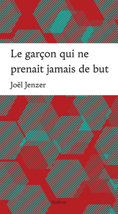 Le garçon qui ne prenait jamais de but - cover