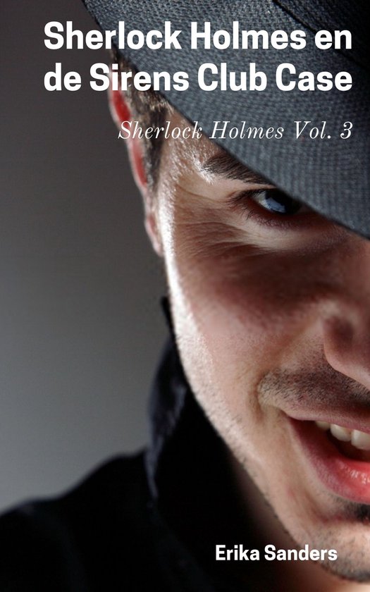 Sherlock Holmes 3 - Sherlock Holmes en de Sirens Club Case - cover