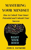 MASTERING YOUR MINDSET
