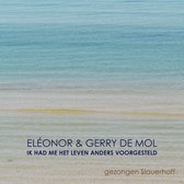 Albumhoes met de titel 'Eléonor & Gerry De Mol Ik Had Me Het Leven Anders Voorgesteld gezongen Slauerhoff' op een achtergrond van rustig oceaanwater.