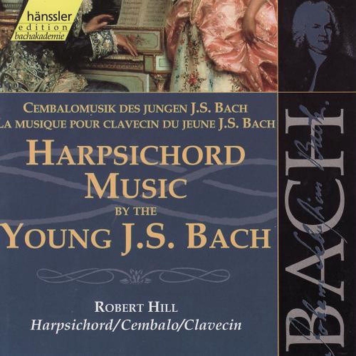 Robert Hill - J.S. Bach: Harpsichord Music By The Young I (CD)