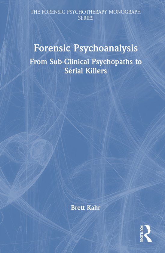 The Forensic Psychotherapy Monograph Series- Forensic Psycho ... - cover
