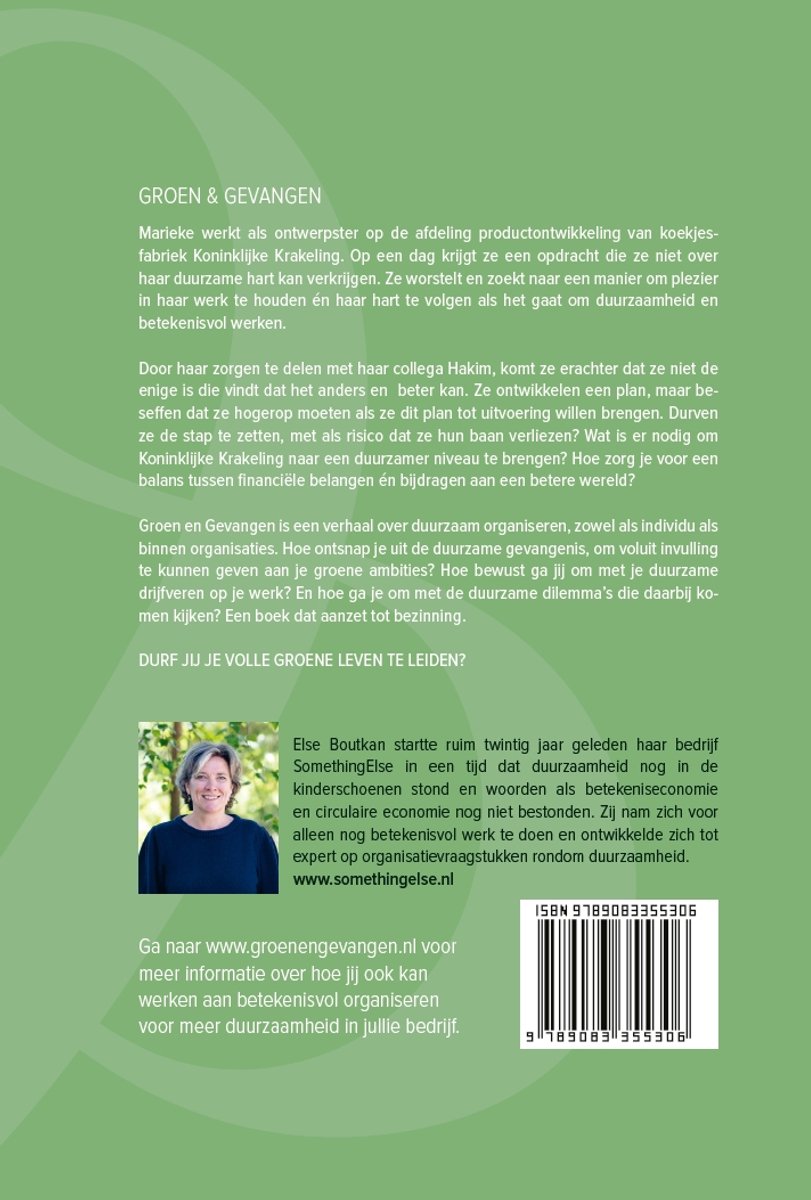 Boek met de titel 'Groen & Gevangen'. Bevat informatie over duurzaam organiseren en een profiel van de auteur, Else Boutkan. ISBN: 9789083355306.