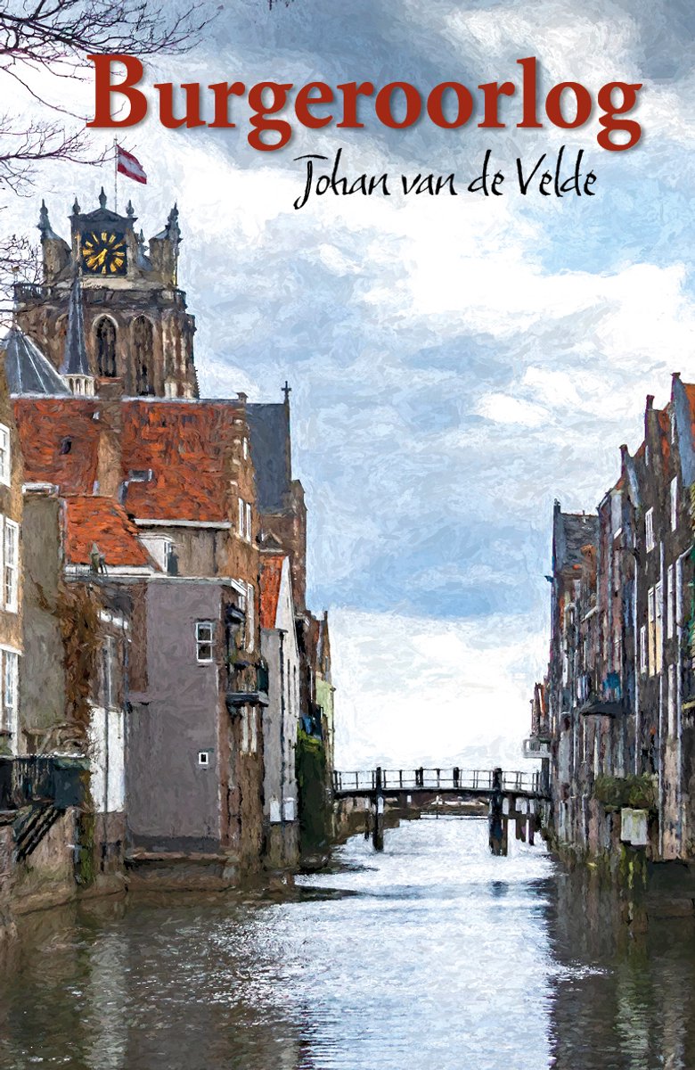 De voorkant van het boek 'Burgeroorlog' met een schilderachtige weergave van een Nederlandse gracht met historische gebouwen.