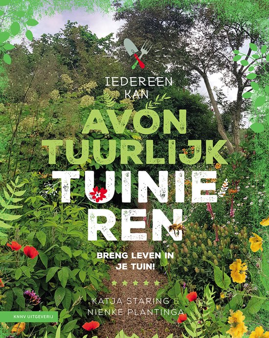 Boek "Iedereen kan avontuurlijk tuinieren, breng leven in je tuin!". Een pad leidt door een weelderige, groene tuin vol bloemen en planten.