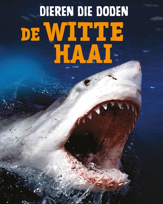 Dieren die doden - De witte haai