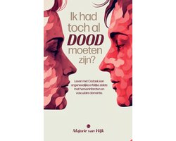 Ik had toch al dood moeten zijn?