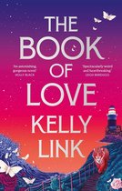 Boek 'The Book of Love' van Kelly Link, met een tijger, vuurtoren en vlinders op een kleurrijke zonsondergang achtergrond.