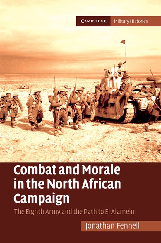 Boekomslag: soldaten en een tank in de woestijn. Tekst: Combat and Morale in the North African Campaign.