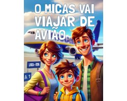 O Micas Vai Viajar de Avião
