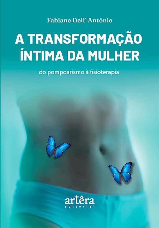 A Transformação Íntima da Mulher: Do Pompoarismo à Fisio ... - cover