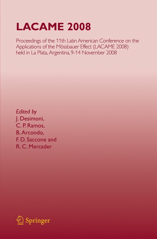 LACAME 2008, Actes de la 11ème Conférence Latino-américaine sur les Applications de l'Effet Mössbauer, La Plata, Argentine, 9-14 novembre 2008.