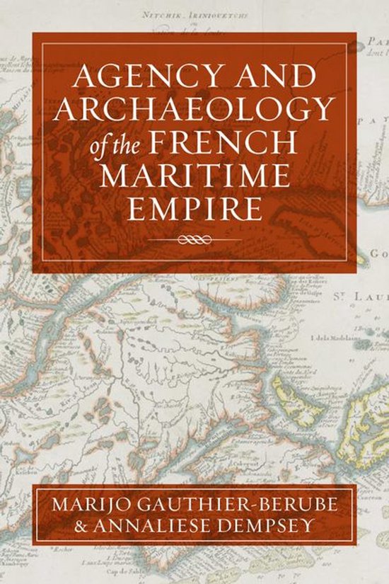 Agency and Archaeology of the French Maritime Empire - cover