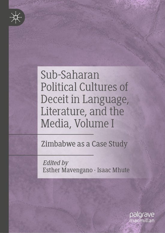 Political Cultures of Deceit, Representation, and Resistance in Sub-Saharan Politics, Volume I