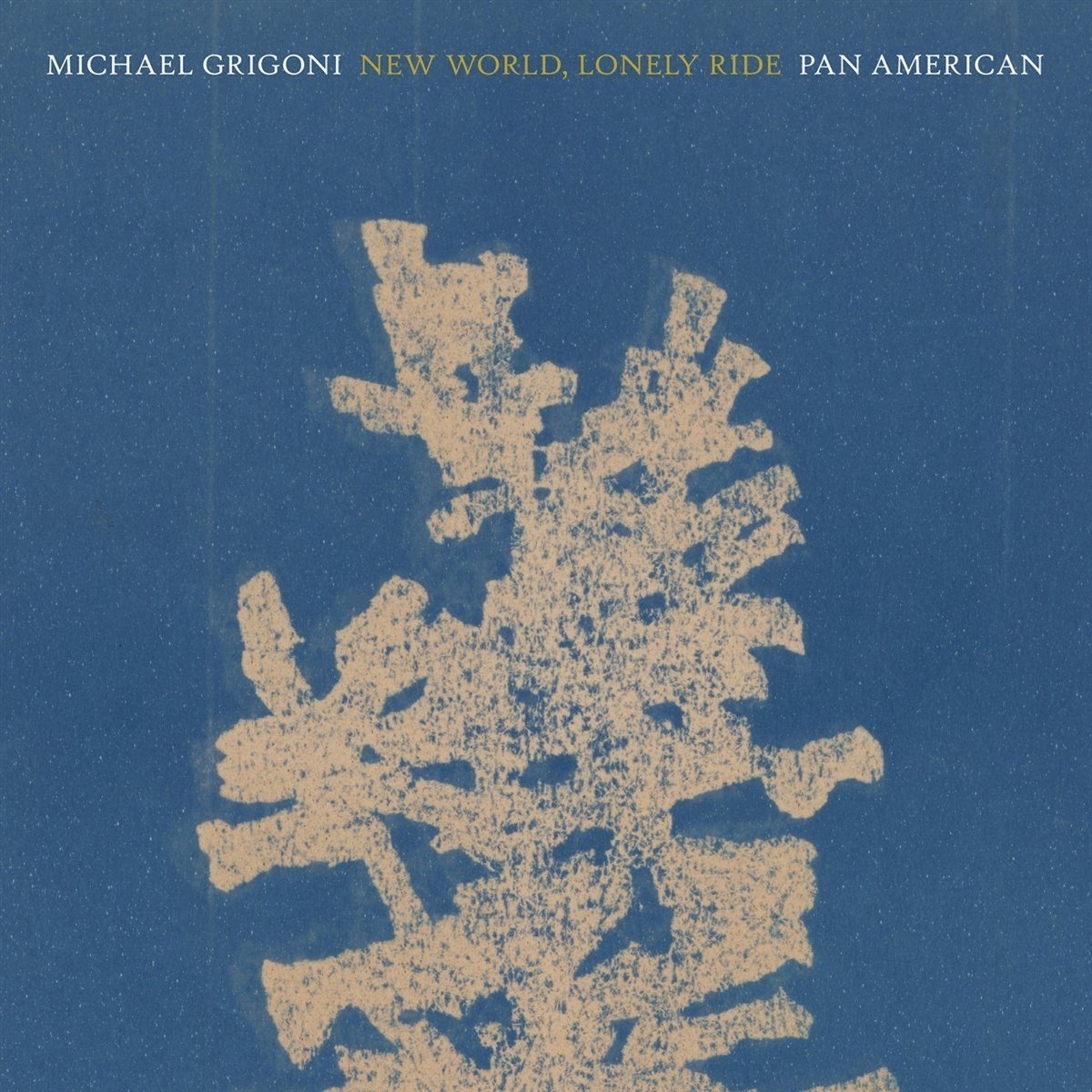 Pan American & Michael Grigoni - New World, Lonely Ride (CD)