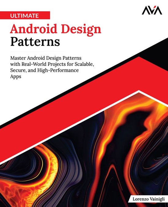 Ultimate Android Design Patterns (ebook), Lorenzo Vainigli ...