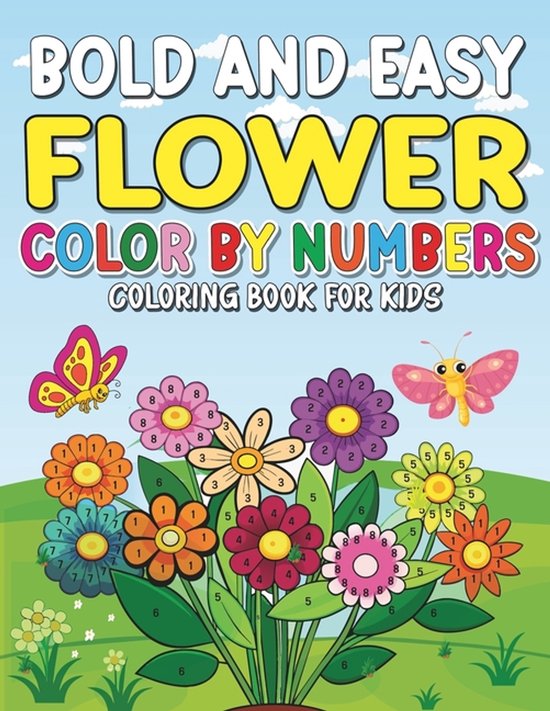 Bold And Easy Flower Color By Numbers Coloring Book