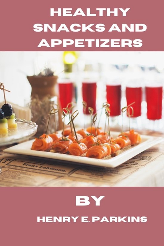 Healthy Snacks and Appetizers - cover