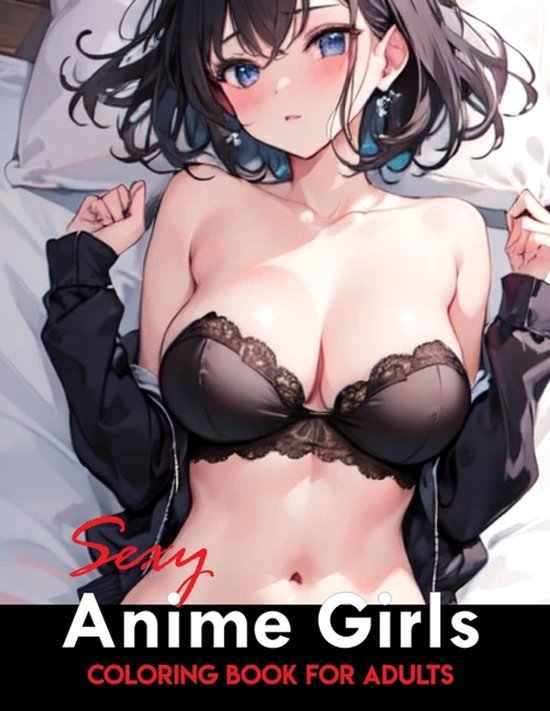 Sexy Anime Adult Coloring Book- Sexy Anime Coloring Book - cover