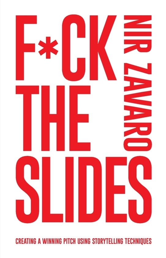 Couverture de livre avec texte rouge 'F*CK THE SLIDES' et 'NIR ZAVARO' sur fond blanc.